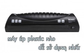 Máy ép plastic nào dễ sử dụng nhất