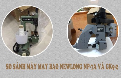 So sánh nhanh máy may bao gk9-2 và newlong 7a